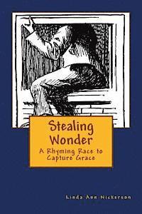 Stealing Wonder: A Rhyming Race to Capture Grace
