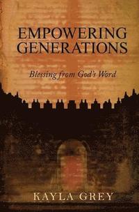 bokomslag Empowering Generations: Blessing from God's Word