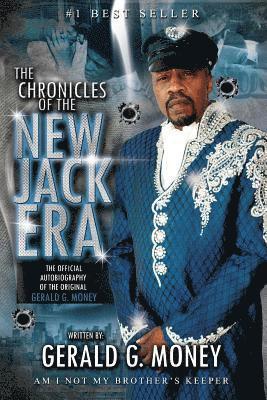 Chronicles of the New Jack Era: Gerald G. Money 1