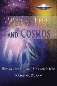 bokomslag Web of Life and Cosmos: Human and Bigfoot Star Ancestors