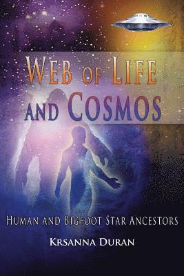 Krsanna Duran - Web of Life and Cosmos: Human and Bigfoot Star Ancestors, Häftad