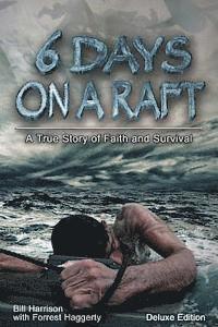 Forrest Haggerty, Tim Lowry - Six Days on a Raft: Deluxe Edition, Häftad