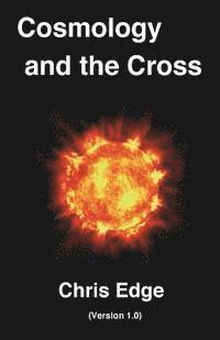 bokomslag Cosmology and the Cross: (Version 1.0)