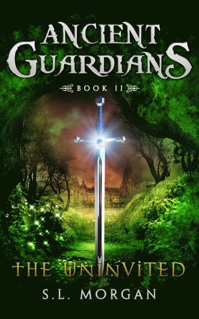 S. L. Morgan, A. L. Baker - Ancient Guardians: The Uninvited (Ancient Guardian Series, Book 2), Häftad