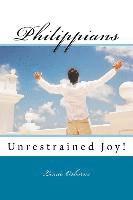 bokomslag Philippians: Unrestrained Joy!