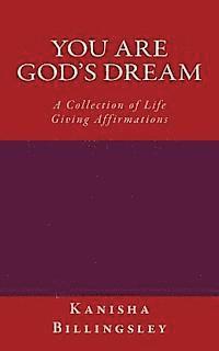 bokomslag You Are God's Dream: A Collection of Life Giving Affirmations