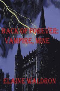 bokomslag Back of Forever: : Vampire, Mine