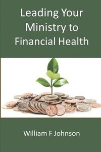 bokomslag Leading Your Ministry to Financial Health