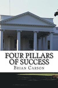 bokomslag Four Pillars of Success: The No BS Way to an Awesome Life of Achievement