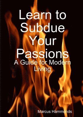 Learn to Subdue Your Passions 1