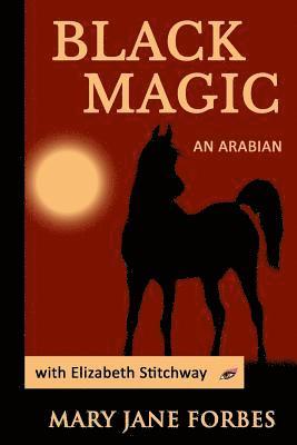 bokomslag Black Magic: An Arabian Stallion