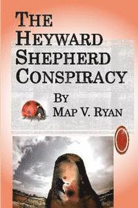 bokomslag The Heyward Shepherd Conspiracy, by Map V. Ryan