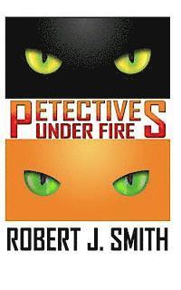 bokomslag Petectives: Under Fire