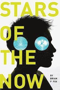 Brian P. Fox - Stars of The Now, Häftad