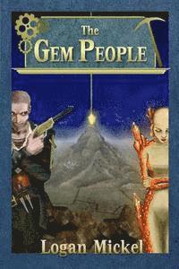 Logan Mickel - The Gem People, Häftad