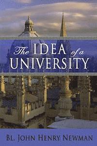 John Henry Newman - The Idea of a University, Häftad