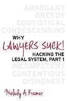 bokomslag Why Lawyers Suck!: Hacking the Legal System, Part 1