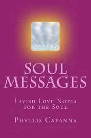 bokomslag Soul Messages: Lavish Love Notes for the Soul