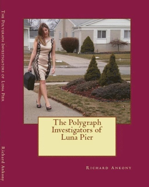 The Polygraph Investigators of Luna Pier 1