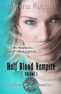 bokomslag Half Blood Vampire Series: Volume 1: Braced to Bite & Fangs for Freaks