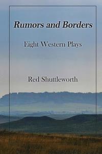 bokomslag Rumors and Borders: Eight Western Plays