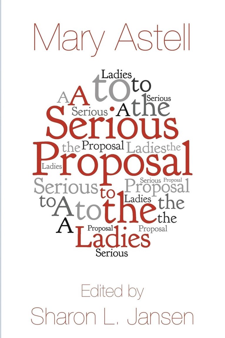 Mary Astell, Sharon L Jansen, Sharon L. Jansen - Serious Proposal to the Ladies, Häftad