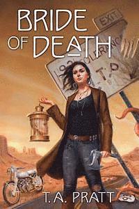 T. A. Pratt - Bride of Death, Häftad