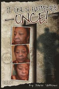 It Only Happened Once!