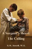 bokomslag A Surgeon's Heart: The Calling