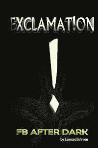 Exclamation: FB After Dark