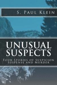 bokomslag Unusual Suspects: Four Stories of Suspicion, Suspense, and Murder