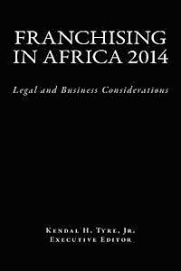 bokomslag Franchising in Africa 2014: Legal and Business Considerations