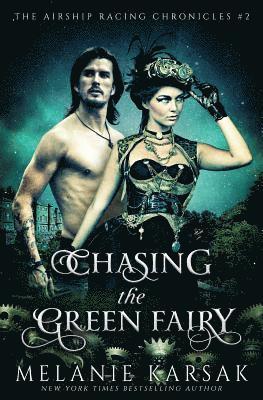 Chasing the Green Fairy: The Airship Racing Chronicles 1