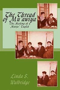 The Thread of Mu?awiya: The Making of the Marj?aiya 1