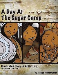 A Day at the Sugar Camp 1