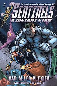 bokomslag Sentinels: A Distant Star (Sentinels Superhero Novels, Vol 2)