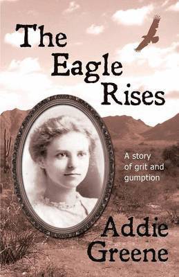 Addie Greene - The Eagle Rises, Häftad
