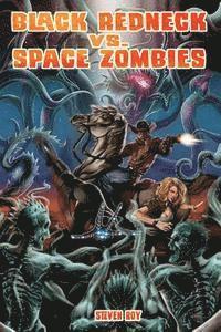 bokomslag Black Redneck vs. Space Zombies: A Black Redneck Adventure