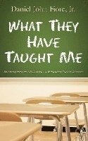 What They Have Taught Me: Encouragement and Hope from an Elementary School Classroom 1