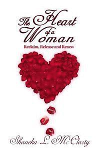 bokomslag The Heart of a Woman Reclaim, Release and Renew