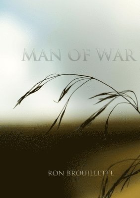 Ron Brouillette - Man of War, Häftad