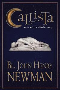 Soren Filipski M. a., John Henry Newman - Callista: A Tale of the Third Century, Häftad