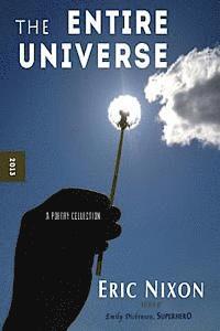 The Entire Universe: A Poetry Collection 1