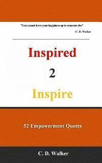 C. D. Walker - Inspired 2 Inspire, Häftad