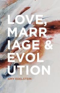 bokomslag Love, Marriage & Evolution (B/W)