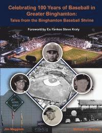 bokomslag Celebrating 100 Years of Baseball in Greater Binghamton: Tales from the Binghamton Baseball Shrine