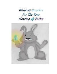 Rachel Huddleston - Whiskers Searches For The True Meaning of Easter, Häftad
