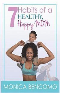 bokomslag 7 Habits of a Healthy, Happy Mom