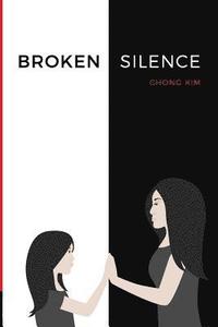 bokomslag Broken Silence: A Triumphant Journey of a Human Trafficking Victim to an Inspirational Advocate.