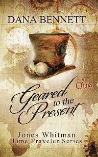 Geared to the Present: Jones Whitman Time Traveler Series